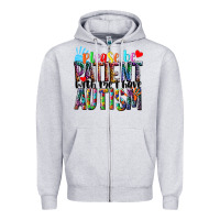 Please Be Patient With Me I Have Autism Zipper Hoodie | Teevron