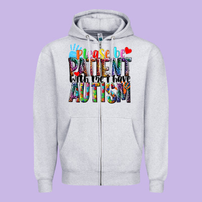 Please Be Patient With Me I Have Autism Zipper Hoodie Designed By Nancycooperartshop