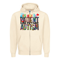 Sandshell Please be patient with me i have Autism Zipper Hoodie - NancyCooperArtShop