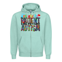 Seafoam Please be patient with me i have Autism Zipper Hoodie - NancyCooperArtShop