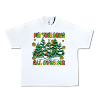 White put your balls all over me Urban Heavy Tee - MaliasSmallBusiness