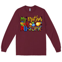 Burgundy my brother is au some Long Sleeve Tee - LillyAllenDesigns