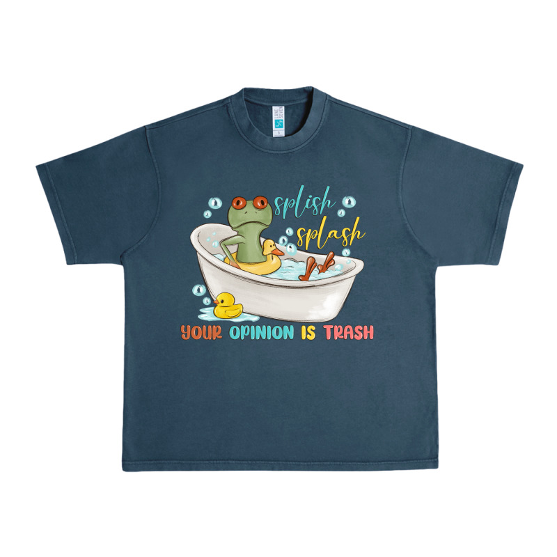 Splash Splash Your Opinion Is Trash Urban Heavy Tee by MaliasSmallBusiness | Teevron
