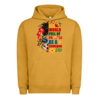 Pigment Peanut Butter in a world full of princess be a chingona Urban Hoodie - BundleAndBundleShop