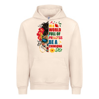 Sandshell in a world full of princess be a chingona Urban Hoodie - BundleAndBundleShop