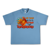 Pebble Blue live today like you're getting fried tomorrow Urban Heavy Tee - MaliasSmallBusiness
