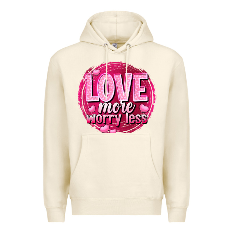 Love More Worry Less Valentine's Day Premium Hoodie by HowdyJamesFarm | Teevron