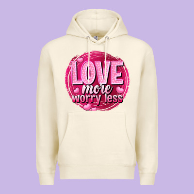 Love More Worry Less Valentine's Day Premium Hoodie Designed By Howdyjamesfarm