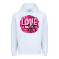 White Love more worry less Valentine's Day Premium Hoodie - HowdyJamesFarm