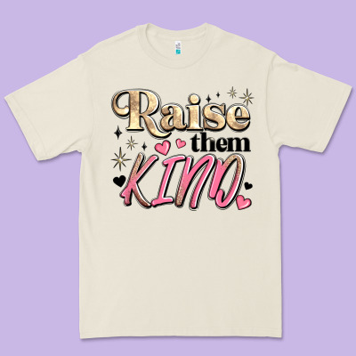 Raise Them Kind Premium Tee Designed By Jahusdesignshop