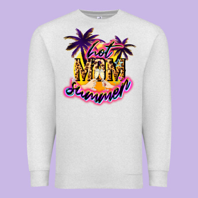 Hot Mom Summer Mother' Say Premium Sweatshirt Designed By Howdyjamesfarm