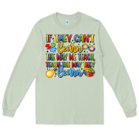Matcha if they can't learn the way we teach teach the  wa Long Sleeve Tee - LillyAllenDesigns