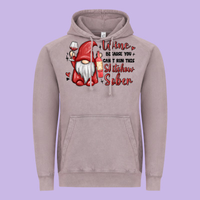 Wine Because You Cant Run This Shitshow Sober Vintage Hoodie Designed By Maliassmallbusiness