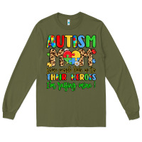 Army Green autism mom some people look up to their heroes Long Sleeve Tee - LillyAllenDesigns