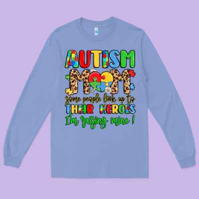 Autism Mom Some People Look Up To Their Heroes Long Sleeve Tee Designed By Lillyallendesigns