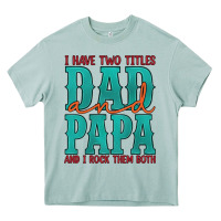 Arona i have two titles dad and papa and i rock them both Heavy Core Tee - Artiststas