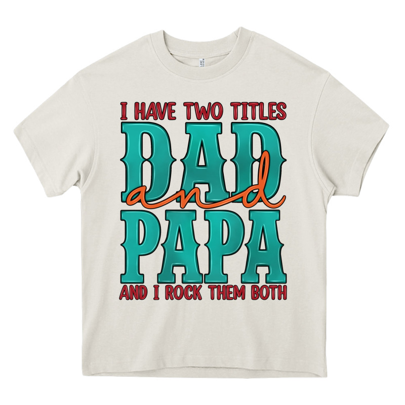 I Have Two Titles Dad And Papa And I Rock Them Both Heavy Core Tee by Artiststas | Teevron