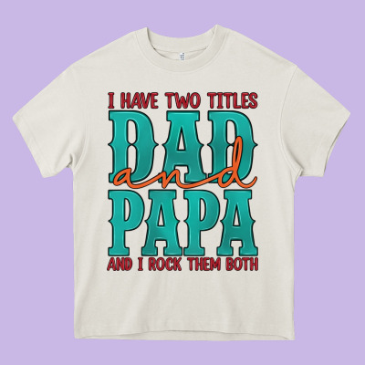 I Have Two Titles Dad And Papa And I Rock Them Both Heavy Core Tee Designed By Artiststas