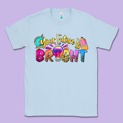 Your Future Is Bright Classic Tee Designed By Nancycooperartshop