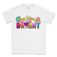 White your future is bright Classic Tee - NancyCooperArtShop