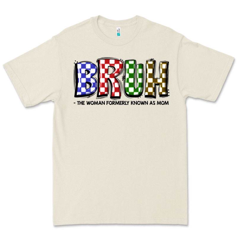Bruh The Woman Formerly Known As Mom Premium Tee by JahusDesignShop | Teevron