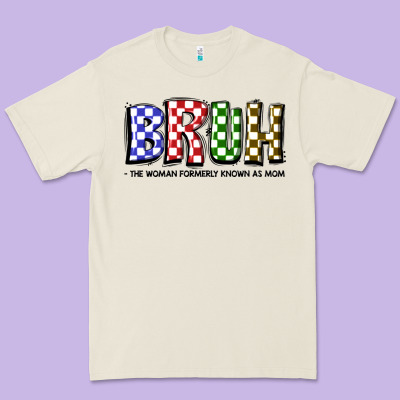 Bruh The Woman Formerly Known As Mom Premium Tee Designed By Jahusdesignshop