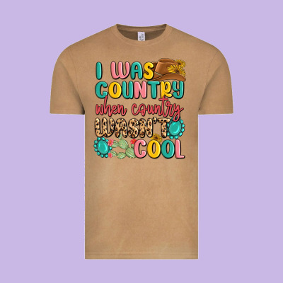 I Was Country When Country Wasnt Cool Vintage Tee Designed By Maliassmallbusiness
