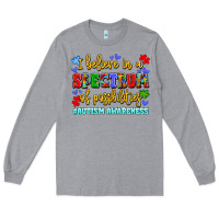 Heather Grey i believe in a spectrum of possibilities Long Sleeve Tee - LillyAllenDesigns