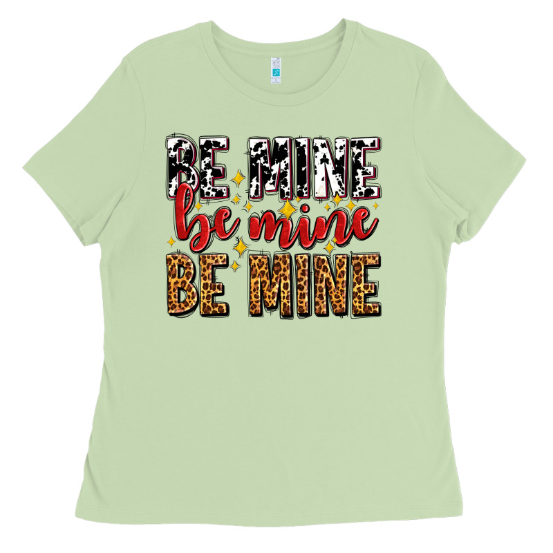 Be Mine Be Mine Be Mine Ladies Tee by AdoDesignShop | Teevron