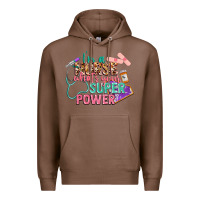 Chestnut I'm a Nurse what's your superpower Premium Hoodie - CowGirlArtShop