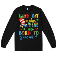 Black why fit in when you were born to stand out Long Sleeve Tee - LillyAllenDesigns