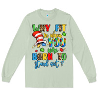 Matcha why fit in when you were born to stand out Long Sleeve Tee - LillyAllenDesigns
