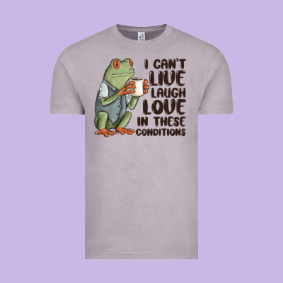 I Cant Live Laugh Love In These Conditions Vintage Tee Designed By Maliassmallbusiness