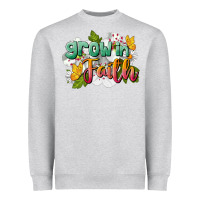 Grow In Faith Heavyweight Sweatshirt | Teevron