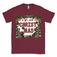 Burgundy just a girl who loves christmas Classic Tee - CowhideDigitalArt
