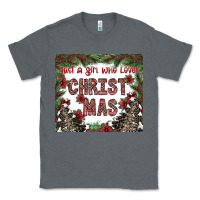 Charcoal Heather just a girl who loves christmas Classic Tee - CowhideDigitalArt