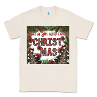 Natural just a girl who loves christmas Classic Tee - CowhideDigitalArt