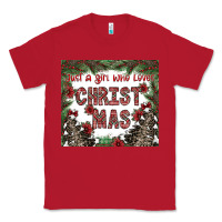 Red just a girl who loves christmas Classic Tee - CowhideDigitalArt