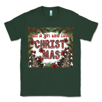 Sports Green just a girl who loves christmas Classic Tee - CowhideDigitalArt