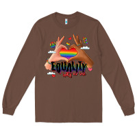 Chestnut equality hurts no one lgbtq hands Long Sleeve Tee - LillyAllenDesigns