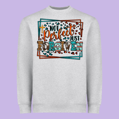 Not Perfect Just Forgiven Heavyweight Sweatshirt Designed By Lillyallendesigns