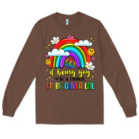 Chestnut if being gay was a choice i'd be gayer lol Long Sleeve Tee - LillyAllenDesigns