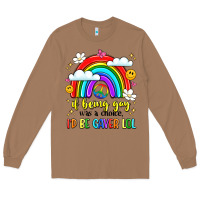 Toasted Coconut if being gay was a choice i'd be gayer lol Long Sleeve Tee - LillyAllenDesigns