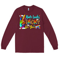 Burgundy hate looks tacky on you Long Sleeve Tee - LillyAllenDesigns