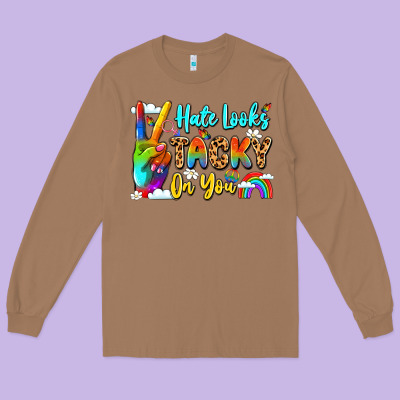 Hate Looks Tacky On You Long Sleeve Tee Designed By Lillyallendesigns