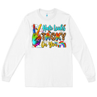 White hate looks tacky on you Long Sleeve Tee - LillyAllenDesigns