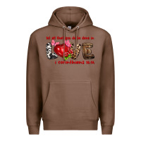 Chestnut Let all that you do be done in love i corinthians Premium Hoodie - HowdyJamesFarm