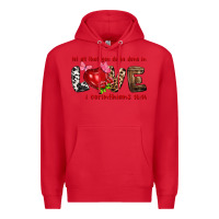Red Let all that you do be done in love i corinthians Premium Hoodie - HowdyJamesFarm