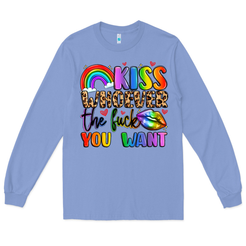 Kiss Whoever The Fuck You Want Long Sleeve Tee by LillyAllenDesigns | Teevron