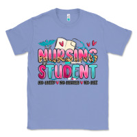 Colony Blue nursing student no sleep no money no life Classic Tee - MaliasSmallBusiness